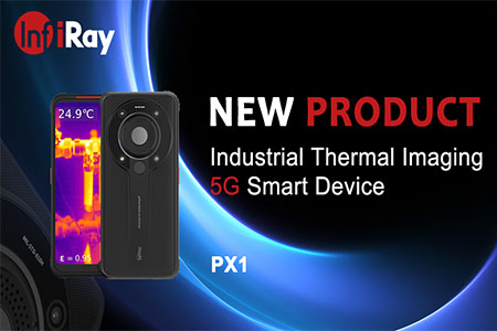 InfiRay lançou dispositivo inteligente de imagens térmicas industriais 5G