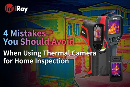 4 erros que você deve evitar ao usar câmera térmica para inspeção doméstica