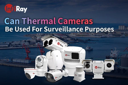 As câmeras térmicas podem ser usadas para vigilância?