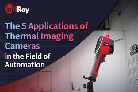 5 aplicações de câmeras de imagem térmica no campo da automação
