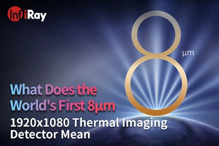 O que significa o primeiro detector de imagens térmicas de 8μm 1920x1080 do mundo?