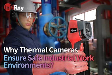 Por que as câmeras térmicas garantem ambientes de trabalho industrial seguros?