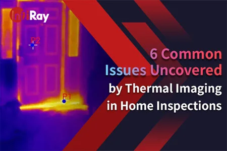 6 questões comuns descobertas por imagens térmicas em inspeções domésticas