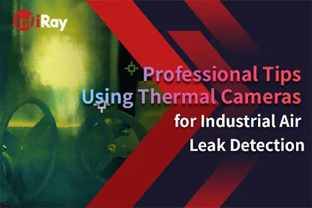 Dicas profissionais usando câmeras térmicas para detecção de vazamento de ar industrial