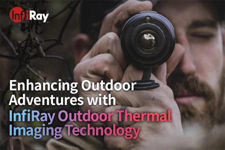 Aprimorando aventuras ao ar livre com tecnologia de imagem térmica ao ar livre InfiRay